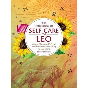 The Little Book of Self-Care for Leo: Simple Ways to Refresh and Restore--Accord